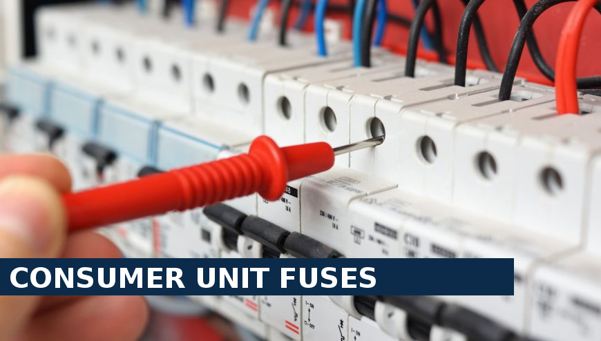 Consumer unit fuses Wandsworth